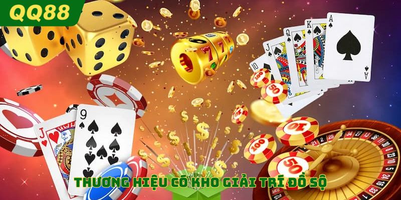 Thương hiệu có kho giải trí đồ sộ
